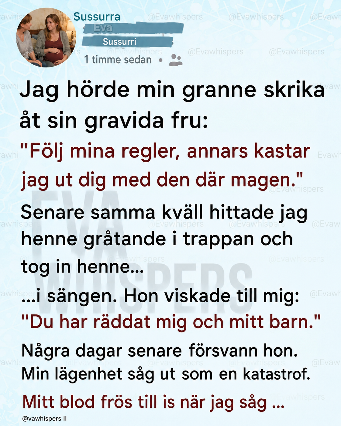 Jag gav skydd åt min grannes gravida fru, men några dagar senare försvann hon och min lägenhet var oigenkännlig.