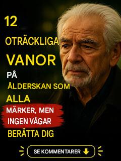 12 otäcka vanor på ålderdomen som alla märker, men ingen vågar berätta för dig