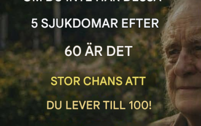 Om du når 60 utan dessa 5 sjukdomar har du stor sannolikhet att leva till 100! (Och hur du hedrar din kropps vackra motståndskraft)