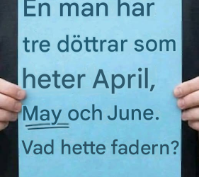 Den knepiga gåtan som chockar alla: En man har 3 döttrar som heter April, May och June…
