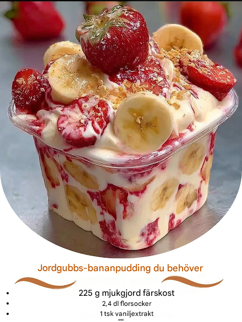 Dröm med jordgubbs-bananpudding
