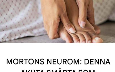 När det blir smärtsamt att gå: allt du behöver veta om Mortons neurom