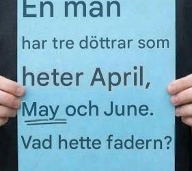 Den knepiga gåtan som chockar alla: En man har 3 döttrar som heter April, May och June…