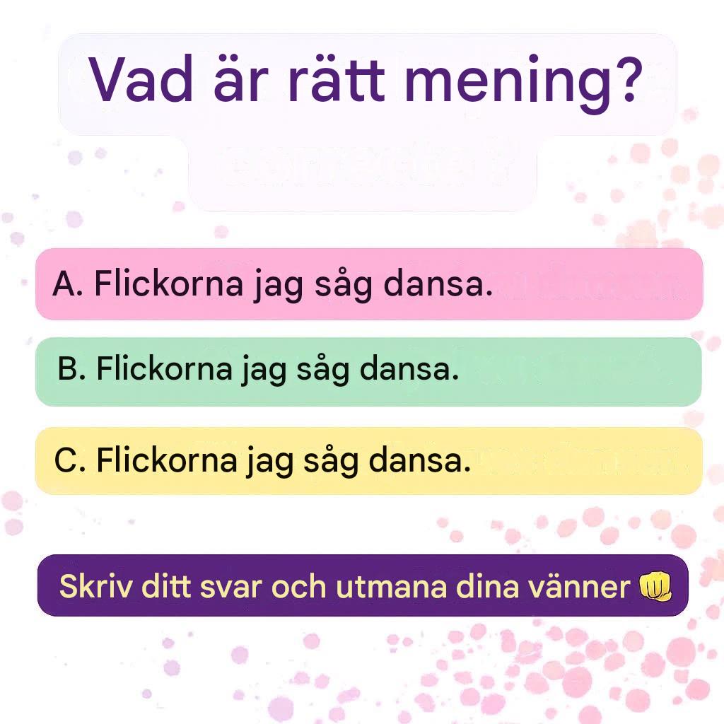 Grammatikfällan som får nästan alla att tveka. Se den första kommentaren för svaret.