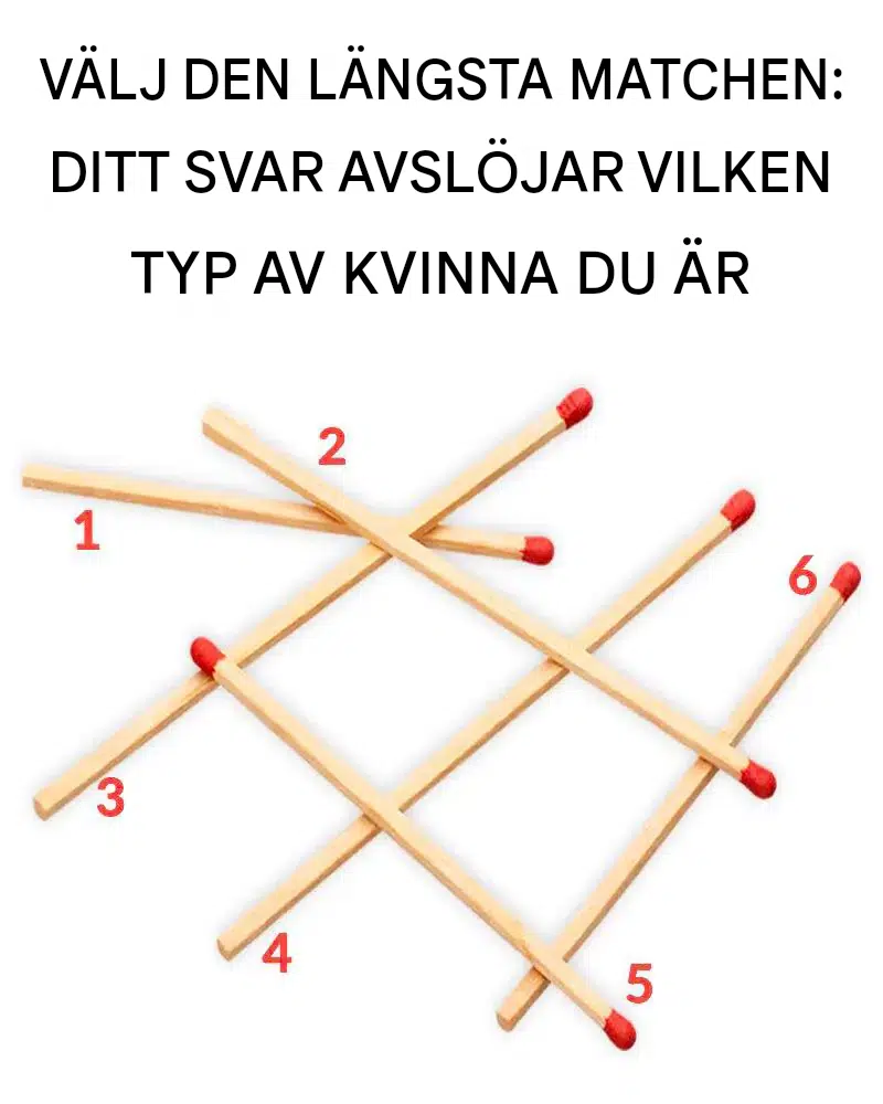Välj den längsta matchningen: ditt svar avslöjar vilken typ av kvinna du är.