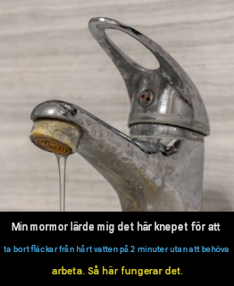 Min mormor lärde mig det här knepet för att ta bort fläckar från hårt vatten på 2 minuter utan att behöva arbeta. Så här fungerar det.