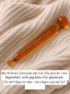 Min flickvän lämnade den här lilla pinnen i min lägenhet, och jag var för generad för att fråga om den – vet någon vad det är?